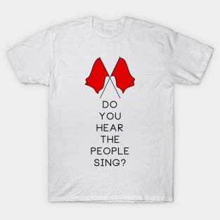 Do You Hear The People Sing? T-Shirt